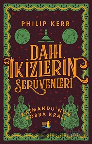 Dahi İkizlerin Serüvenleri - Katmandu'nun Kobra Kralı - Philip Kerr - 