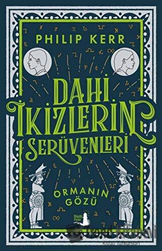 Dahi İkizlerin Serüvenleri - Ormanın Gözü - Philip Kerr - Büyülü Fener