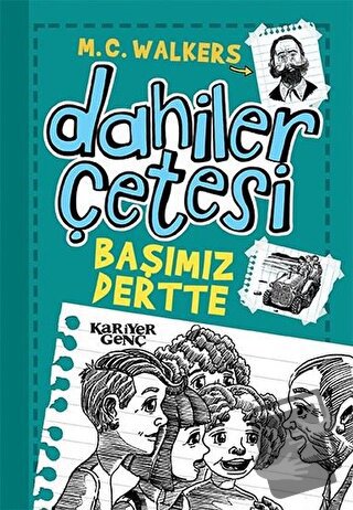 Dahiler Çetesi - Başımız Dertte - M. C. Walkers - Kariyer Yayınları - 