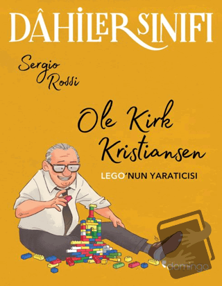 Dahiler Sınıfı – Ole Kirk Kristiansen: Lego’nun Yaratıcısı - Sergio Ro