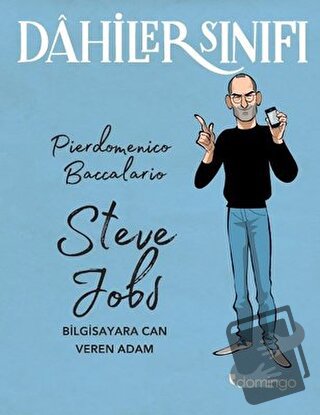 Dahiler Sınıfı: Steve Jobs - Pierdomenico Baccalario - Domingo Yayınev