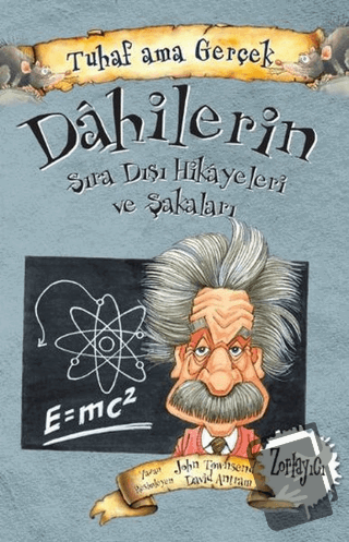 Dahilerin Sıra Dışı Hikayeleri ve Şakaları - Tuhaf Ama Gerçek - John T