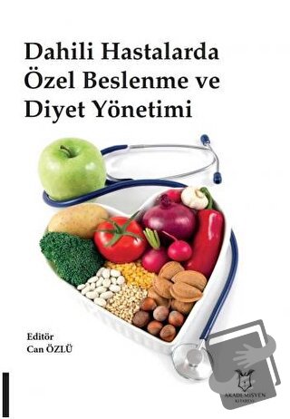 Dahili Hastalarda Özel Beslenme ve Diyet Yönetimi - Can Özlü - Akademi