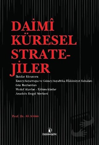 Daimi Küresel Stratejiler - Ali Arslan - İskenderiye Yayınları - Fiyat