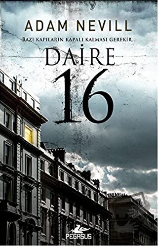 Daire 16 - Adam Nevill - Pegasus Yayınları - Fiyatı - Yorumları - Satı