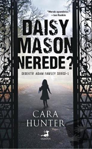 Daisy Mason Nerede? - Cara Hunter - Olimpos Yayınları - Fiyatı - Yorum