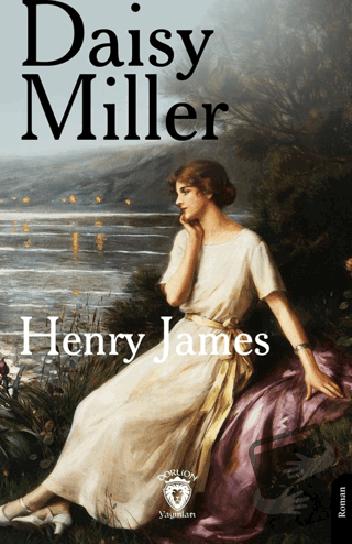 Daisy Miller - Henry James - Dorlion Yayınları - Fiyatı - Yorumları - 