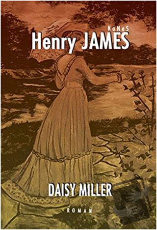 Daisy Miller - Henry James - Kanes Yayınları - Fiyatı - Yorumları - Sa