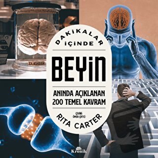 Dakikalar İçinde Beyin - Rita Carter - Kronik Kitap - Fiyatı - Yorumla