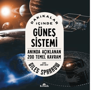 Dakikalar İçinde Güneş Sistemi - Giles Sparrow - Kronik Kitap - Fiyatı