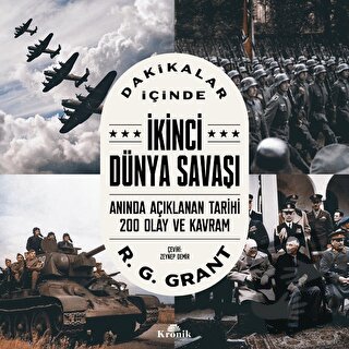 Dakikalar İçinde İkinci Dünya Savaşı - R. G. Grant - Kronik Kitap - Fi