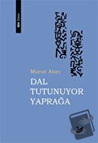 Dal Tutunuyor Yaprağa - Murat Atıcı - Anima Yayınları - Fiyatı - Yorum