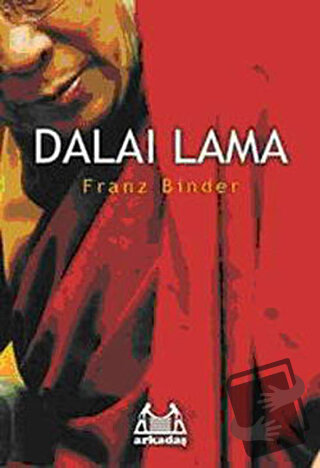 Dalai Lama - Franz Binder - Arkadaş Yayınları - Fiyatı - Yorumları - S