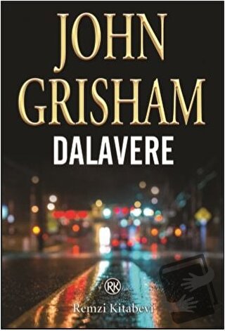 Dalavere - John Grisham - Remzi Kitabevi - Fiyatı - Yorumları - Satın 