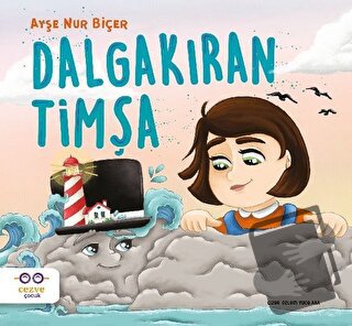 Dalgakıran Timşa - Ayşe Nur Biçer - Cezve Çocuk - Fiyatı - Yorumları -