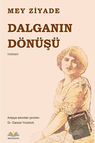 Dalganın Dönüşü - Mey Ziyade - Demavend Yayınları - Fiyatı - Yorumları