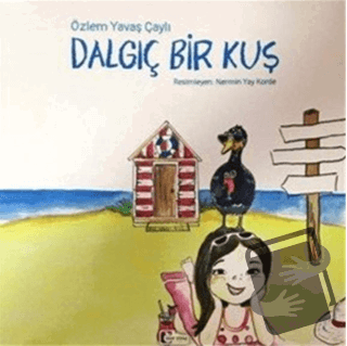 Dalgıç Bir Kuş - Özlem Yavaş Çaylı - Mor Elma Yayıncılık - Fiyatı - Yo