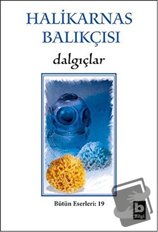 Dalgıçlar - Cevat Şakir Kabaağaçlı (Halikarnas Balıkçısı) - Bilgi Yayı