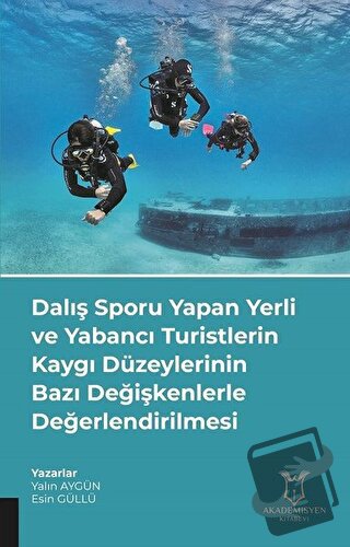 Dalış Sporu Yapan Yerli ve Yabancı Turistlerin Kaygı Düzeylerinin Bazı