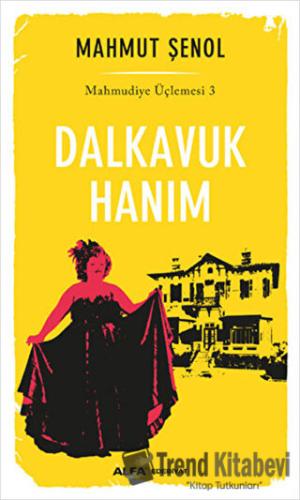 Dalkavuk Hanım - Mahmut Şenol - Alfa Yayınları - Fiyatı - Yorumları - 