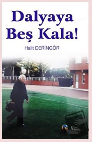 Dalyaya Beş Kala! - Halit Deringör - Gürer Yayınları - Fiyatı - Yoruml