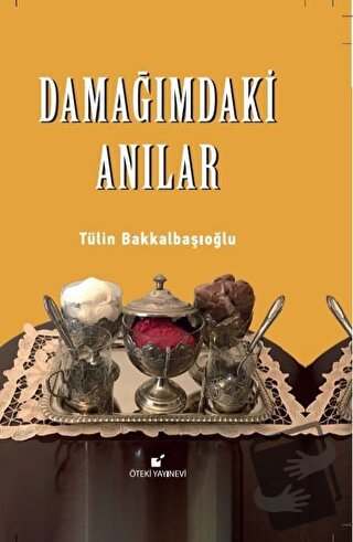 Damağımdaki Anılar - Tülin Bakkalbaşıoğlu - Öteki Yayınevi - Fiyatı - 