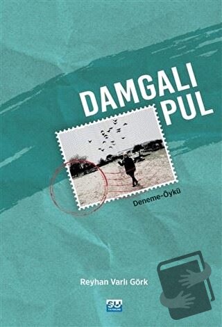 Damgalı Pul - Reyhan Varlı Görk - Su Yayınevi - Fiyatı - Yorumları - S