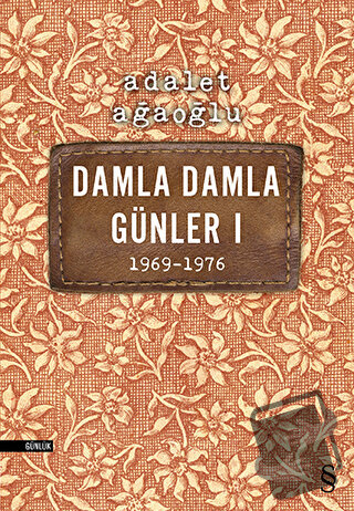 Damla Damla Günler 1 (1969-1976) - Adalet Ağaoğlu - Everest Yayınları 