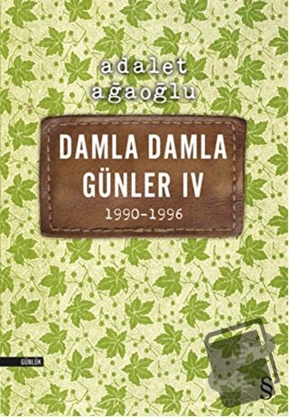 Damla Damla Günler 4 / 1990-1996 - Adalet Ağaoğlu - Everest Yayınları 