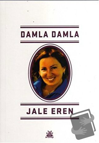 Damla Damla - Jale Eren - Artshop Yayıncılık - Fiyatı - Yorumları - Sa