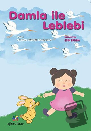 Damla İle Leblebi - Nilgün Cevher Kalburan - Eğiten Kitap - Fiyatı - Y