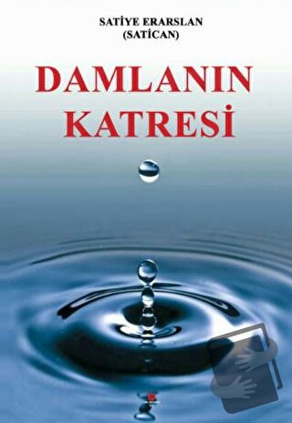 Damlanın Katresi - Satiye Eraslan - Can Yayınları (Ali Adil Atalay) - 