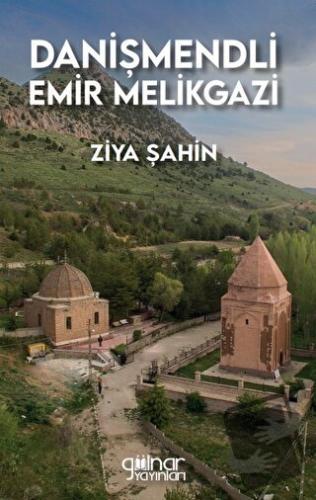 Danişmendli Emir Melikgazi - Ziya Şahin - Gülnar Yayınları - Fiyatı - 