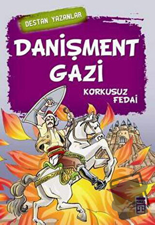 Danişment Gazi - Korkusuz Fedai - Nefise Atçakarlar - Timaş Çocuk - Fi