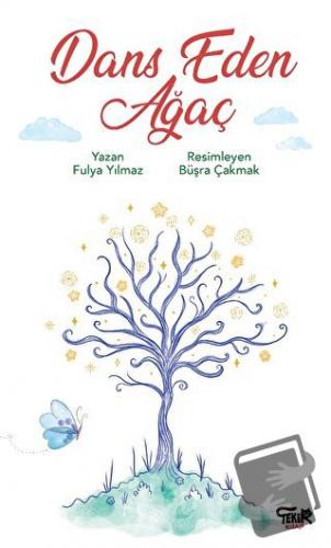 Dans Eden Ağaç - Fulya Yılmaz - Tekir Kitap - Fiyatı - Yorumları - Sat