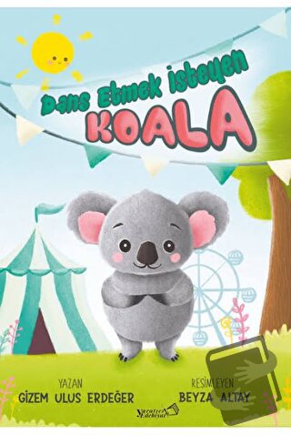 Dans Etmek İsteyen Koala - Gizem Ulus Erdeğer - Yaratıcı Edebiyat Yayı