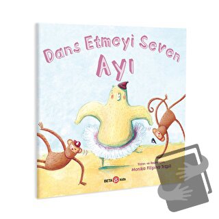 Dans Etmeyi Seven Ayı - Monika Filipina Trzpil - Beta Kids - Fiyatı - 