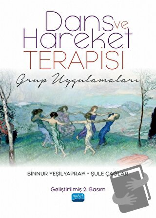 Dans ve Hareket Terapisi - Binnur Yeşilyaprak - Nobel Akademik Yayıncı