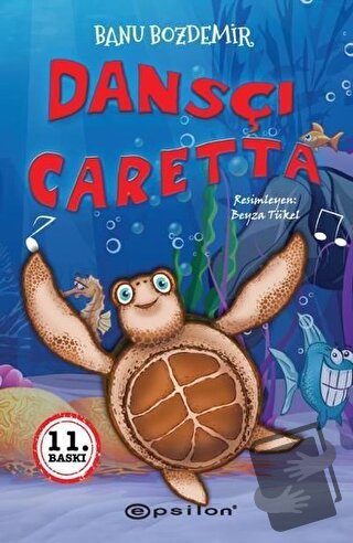 Dansçı Caretta - Banu Bozdemir - Epsilon Yayınevi - Fiyatı - Yorumları