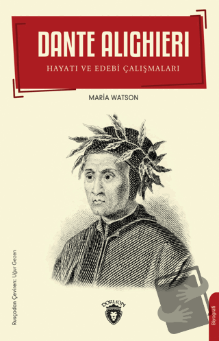 Dante Alighieri - Hayatı ve Edebi Çalışmaları - Maria Watson - Dorlion