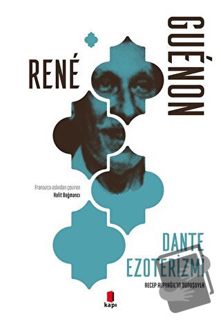 Dante Ezoterizmi - Rene Guenon - Kapı Yayınları - Fiyatı - Yorumları -