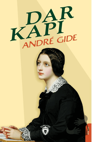 Dar Kapı - Andre Gide - Dorlion Yayınları - Fiyatı - Yorumları - Satın