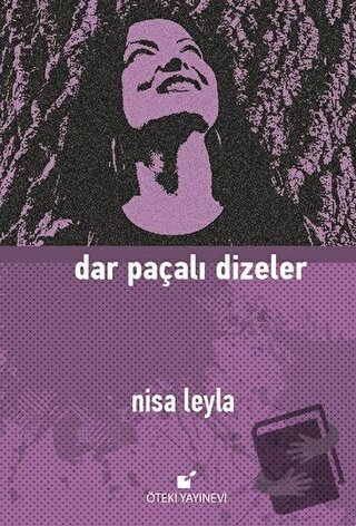 Dar Paçalı Dizeler (Ciltli) - Nisa Leyla - Öteki Yayınevi - Fiyatı - Y