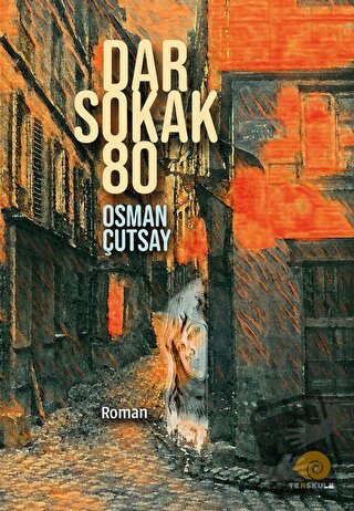 Dar Sokak 80 - Osman Çutsay - Ters Kule Yayınları - Fiyatı - Yorumları