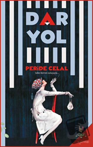 Dar Yol - Peride Celal - h2o Kitap - Fiyatı - Yorumları - Satın Al