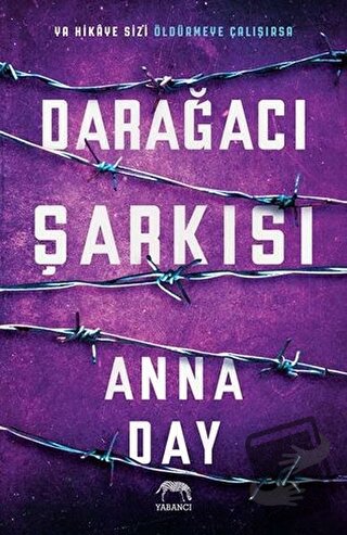 Darağacı Şarkısı (Ciltli) - Anna Day - Yabancı Yayınları - Fiyatı - Yo