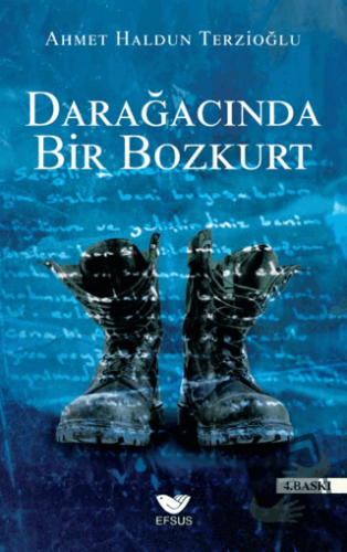 Darağacında Bir Bozkurt - Ahmet Haldun Terzioğlu - Efsus Yayınları - F