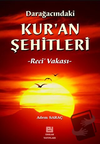 Darağacındaki Kur'an Şehitleri - Adem Saraç - Erkam Yayınları - Fiyatı