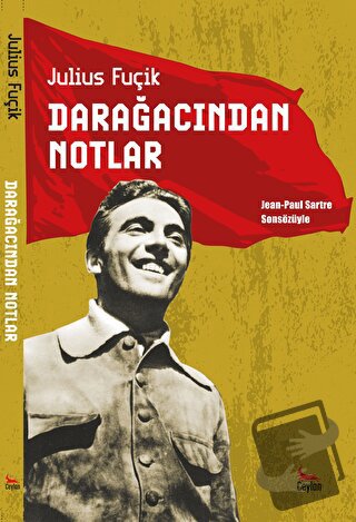 Darağacından Notlar - Julius Fuçik - Ceylan Yayınları - Fiyatı - Yorum