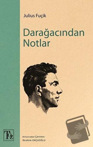 Darağacından Notlar - Julius Fuçik - Töz Yayınları - Fiyatı - Yorumlar